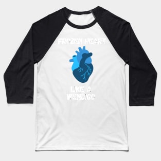 Frozen heart like a wendigo - Horror Baseball T-Shirt